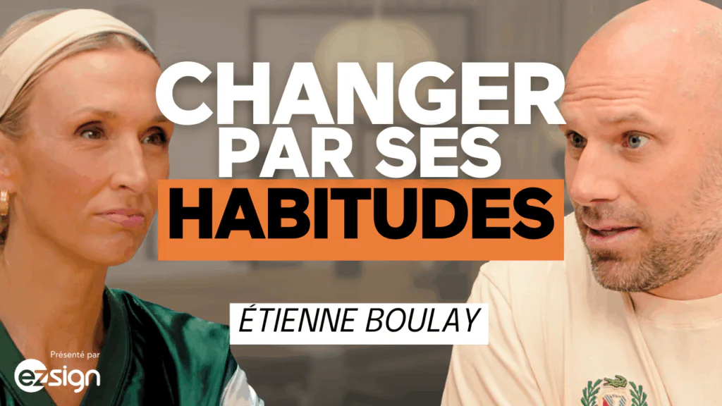 Changer par ses habitudes – Etienne Boulay