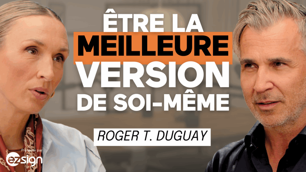 Être la meilleure version de soi-même – Roger T. Duguay